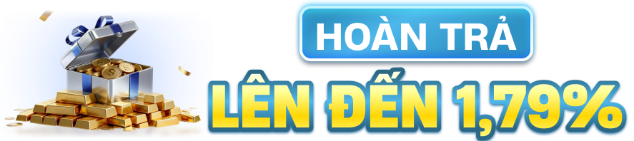 Hi88 Hoàn trả lên đến 17,9%