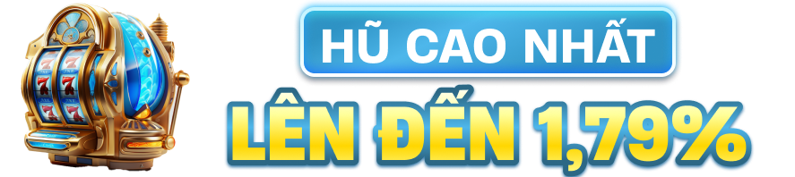 Hi88 Hũ cao nhất lên đến 100tr